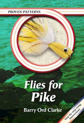 Flies for Pike - Proven Patterns (Paperback)