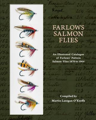 Farlows Salmon Flies: An Illustrated Catalogue of Farlows' Pattern Salmon Flies 1870-1964 (Hardback)