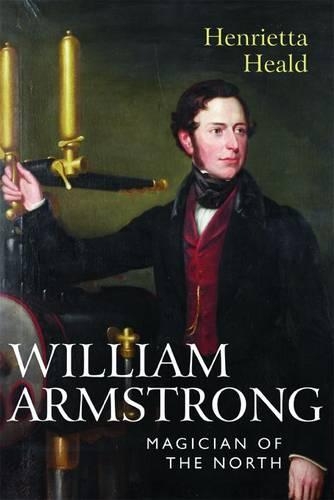 William Armstrong: Magician of The North (Hardback)