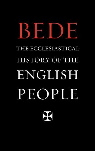 The Ecclesiastical History of the English People (Hardback)