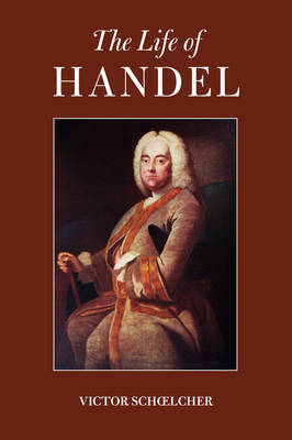 The Life of Handel (Paperback)