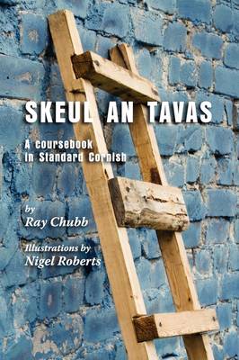 Skeul an Tavas: A Coursebook in Standard Cornish (Paperback)