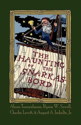 The Haunting of the Snarkasbord: A Portmanteau Inspired by Lewis Carroll's The Hunting of the Snark (Paperback)