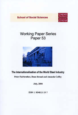 The Internationalisation of World Steel Industry - Working Paper Series No.53 (Paperback)