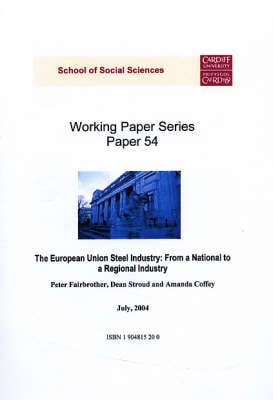 The European Union Steel Industry: From a National to a Regional Industry - Working Paper Series No.54 (Paperback)