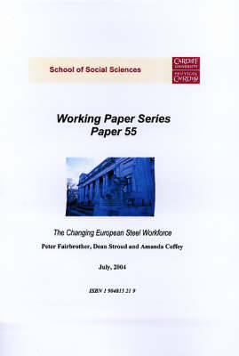 The Changing European Steel Workforce - Working Paper Series No. 55 (Paperback)