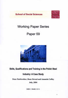 Skills, Qualifications and Training in the Polish Steel Industry: A Case Study - Working Paper Series No.59 (Paperback)