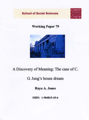A Discovery of Meaning: The Case of C.G. Jung's House Dream - Working Paper Series No.79 (Paperback)