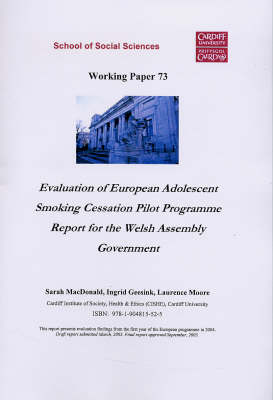 Evaluation of European Adolescent Smoking Cessation Pilot Programme: Report of the Welsh Assembly Government - Working Paper Series v. 73 (Paperback)
