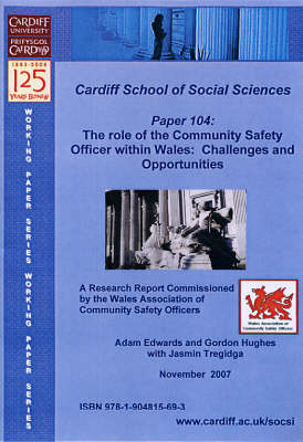 The Role of the Community Safety Office in Wales: Challenges and Opportunities - Working Paper Series No. 104 (Paperback)