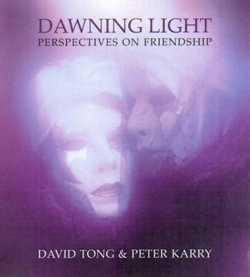 Dawning Light: Perspectives on Friendship (Hardback)