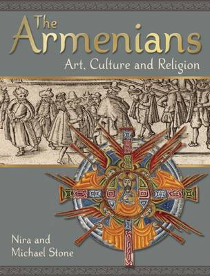 The Armenians: Art Culture and Religion (Paperback)