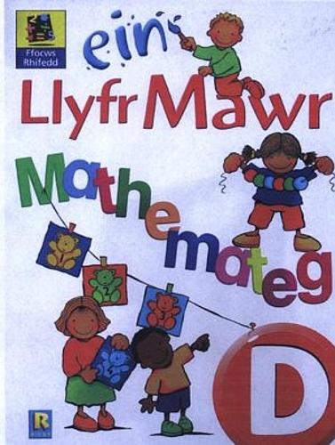 Ein Llyfr Mawr Mathemateg: Ein Llyfr Mawr Mathemateg - Blwyddyn Derbyn - Ffocws Rhifedd D (Paperback)