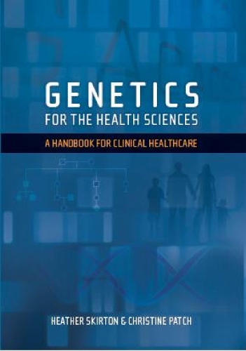 Genetics for the Health Sciences: A Handbook for Clinical Healthcare (Paperback)