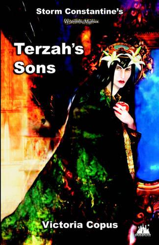 Storm Constantine's Wraeththu Mythos - Terzah's Sons - Wraeththu Mythos S. (Paperback)
