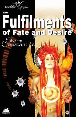 The Fulfilments of Fate and Desire - Wraeththu Chronicles Bk. 3 (Paperback)