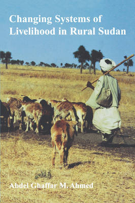 Changing Systems of Livelihood in Rural Sudan (Paperback)