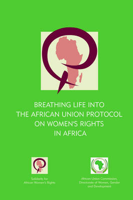 Breathing Life into the African Union Protocal on Women's Rights in Africa (Paperback)