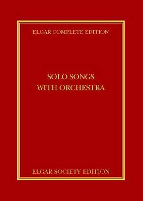 Solo Songs with Orchestra: v. 14 - Elgar Complete Edition (Hardback)