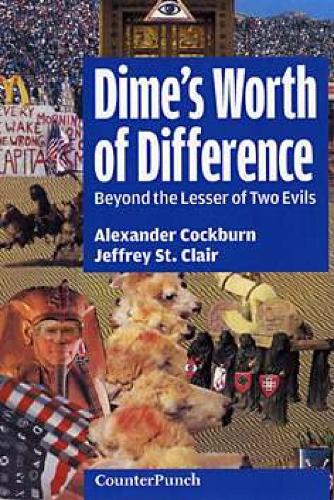 A Dime's Worth Of Difference: Beyond the Lesser of Two Evils (Paperback)