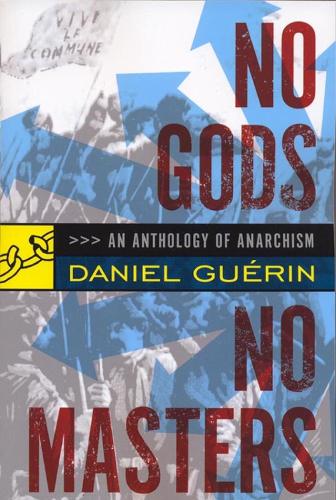 No Gods No Masters: An Anthology of Anarchism (Paperback)