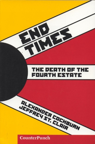 End Times: The Death of the Fourth Estate (Paperback)