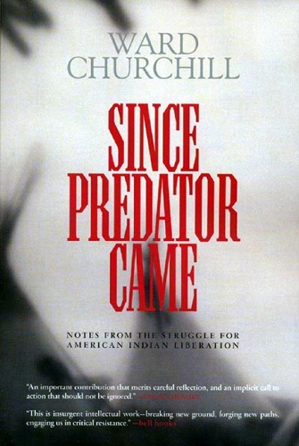 Since Predator Came: Notes From the Struggle for American Indian Liberation (Paperback)