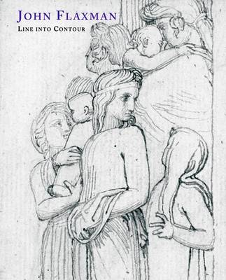 John Flaxman: Line Into Contour (Paperback)