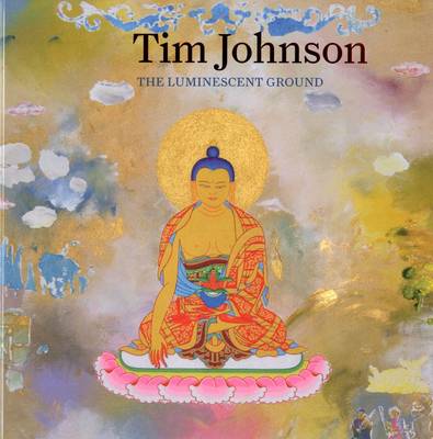 Tim Johnson: The Luminescent Ground (Paperback)