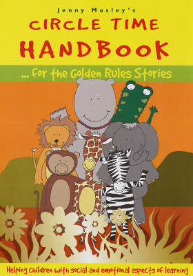 Circle Time Handbook for the Golden Rules Stories: Helping Children with Social and Emotional Aspects of Learning - Golden Rules S. (Paperback)