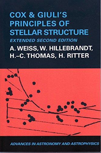 Cox and Giuli's Principles of Stellar Structure - Advances in Astronomy & Astrophysics (Hardback)