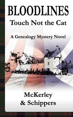 Bloodlines - Touch Not The Cat: A Genealogy Mystery Novel (Paperback)