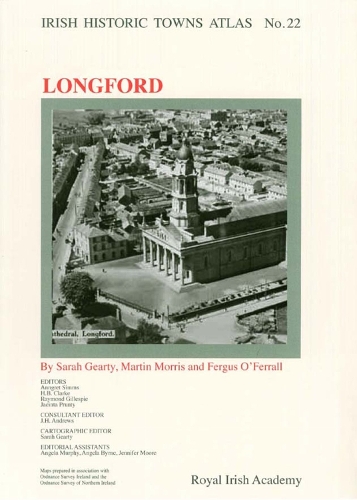 Longford - Irish Historic Towns Atlas 22