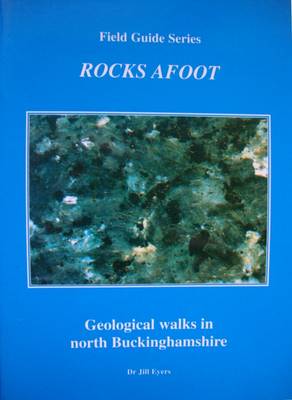 Geological Walks in North Buckinghamshire: Rocks Afoot Field Guide Series (Paperback)