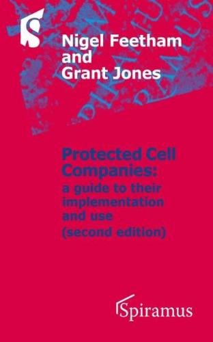Protected Cell Companies: A Guide to Their Implementation and Use (Paperback)