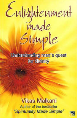Enlightenment Made Simple: Understanding Man's Quest for Divinity (Paperback)