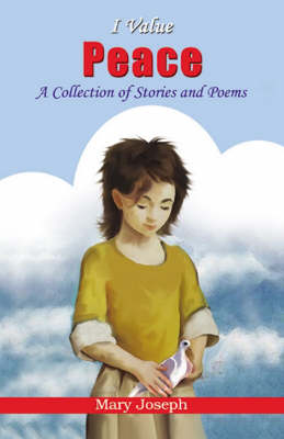 I Value Peace: A Collection of Stories and Poems - I Value S. (Paperback)