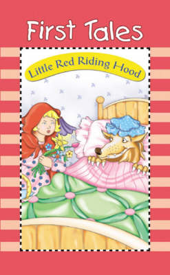 Little Red Riding Hood - First Tales S. (Board book)