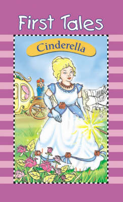 Cinderella - First Tales S. (Board book)