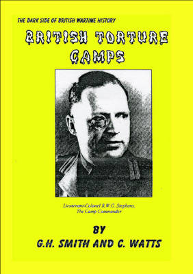 British Torture Camps: The Dark Side of British Wartime History (Paperback)