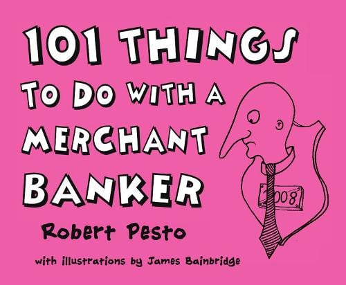 101 Things To Do With A Merchant Banker (Paperback)