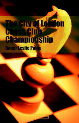 The City of London Chess Club Championship (Paperback)