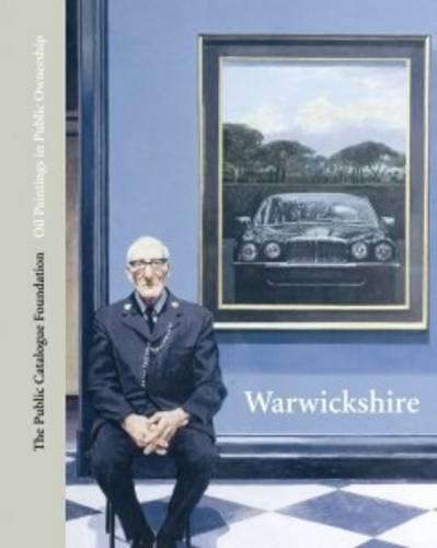 Oil Paintings in Public Ownership in Warwickshire (Hardback)