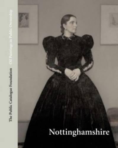 Oil Paintings in Public Ownership in Nottinghamshire (Hardback)