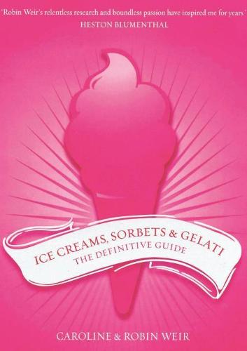 Ice Creams, Sorbets and Gelati (Hardback)