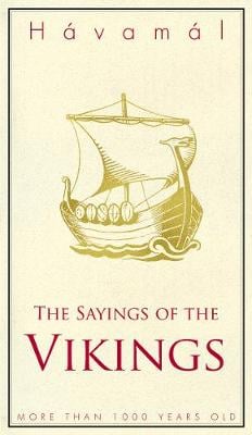 The Sayings of the Vikings: Havamal (Hardback)