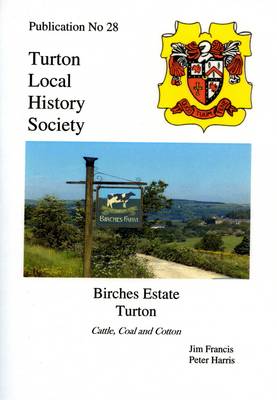 Birches Estate: Turton - Turton Local History Series No. 28 (Paperback)