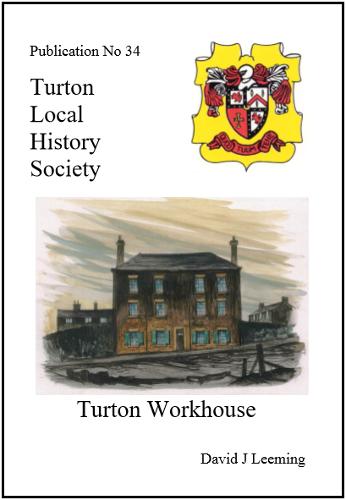 Turton Workhouse - Turton Local History Series No. 34 (Paperback)