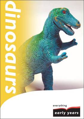 Dinosuars: A Topic for Later Foundation - Everything Early Years Topic Books S. (Paperback)