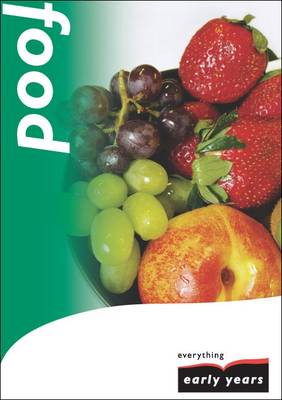 Food: A Topic for Reception - Everything Early Years Topic Books S. (Paperback)